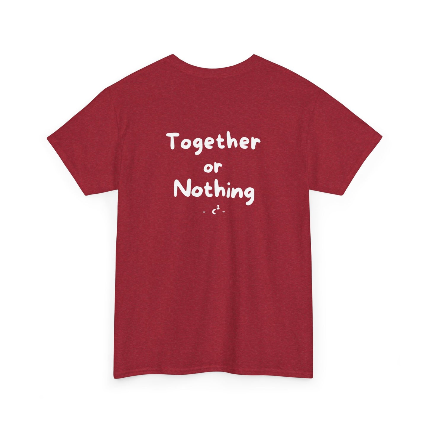 Together or Nothing Heavy Cotton Tee
