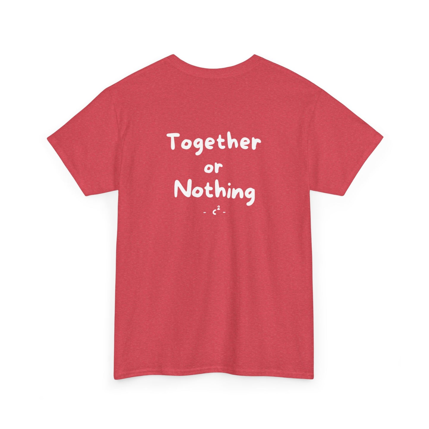 Together or Nothing Heavy Cotton Tee