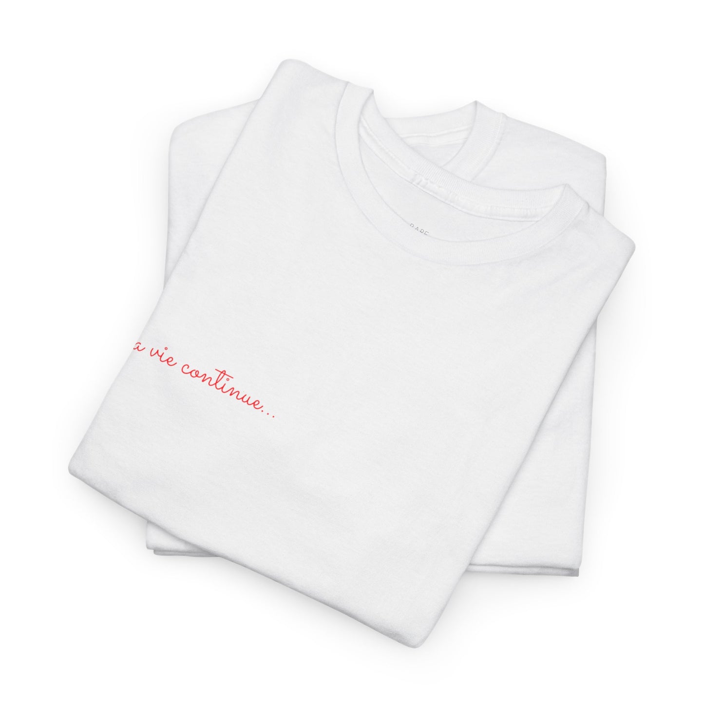 La Vie Continue Heavy Cotton Tee