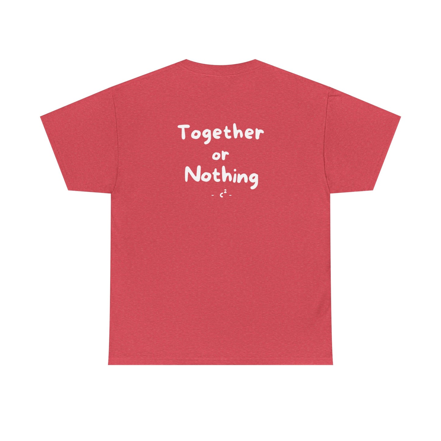 Together or Nothing Heavy Cotton Tee