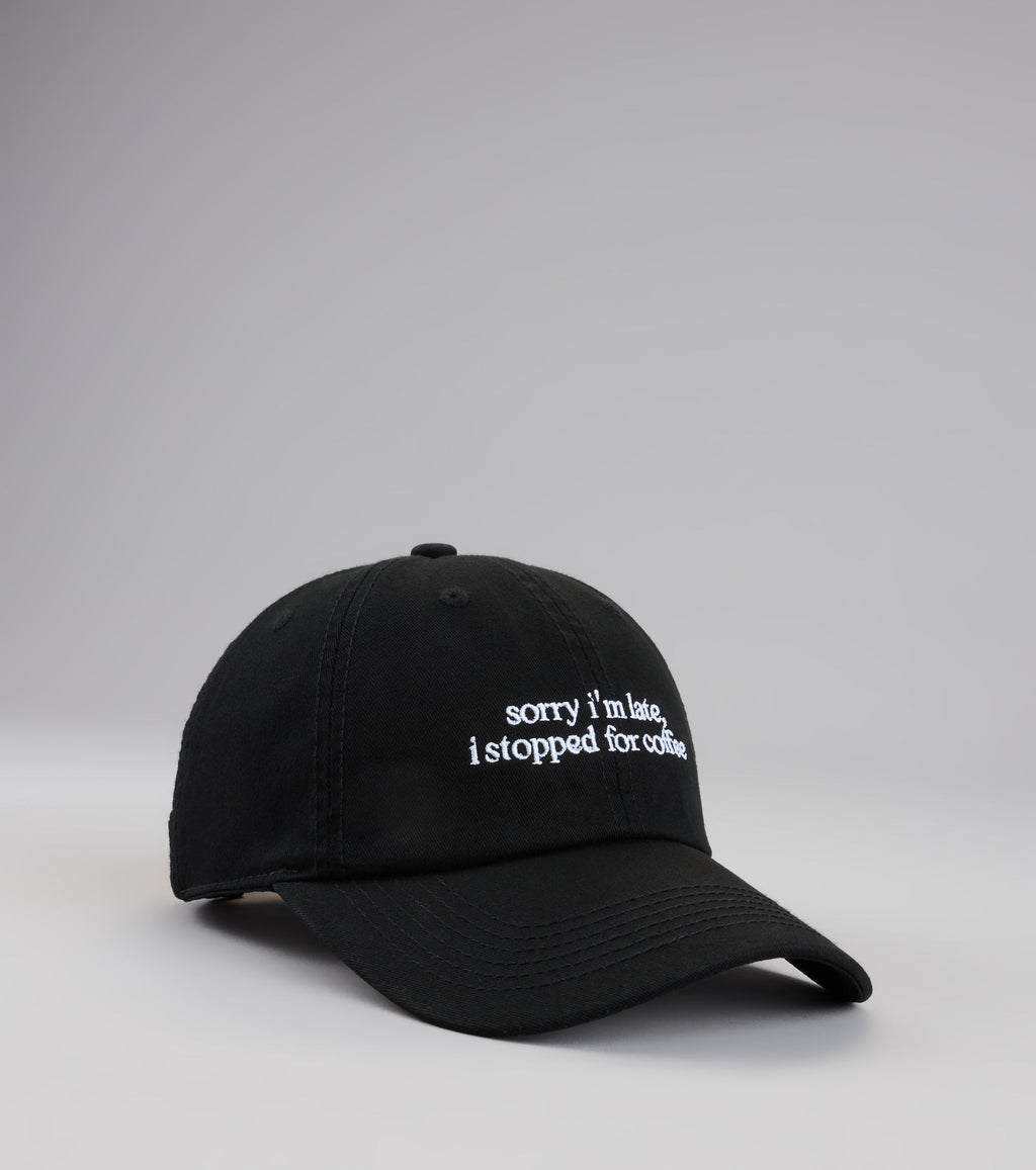 Sorry I'm Late, I Stopped For Coffee Baseball Cap