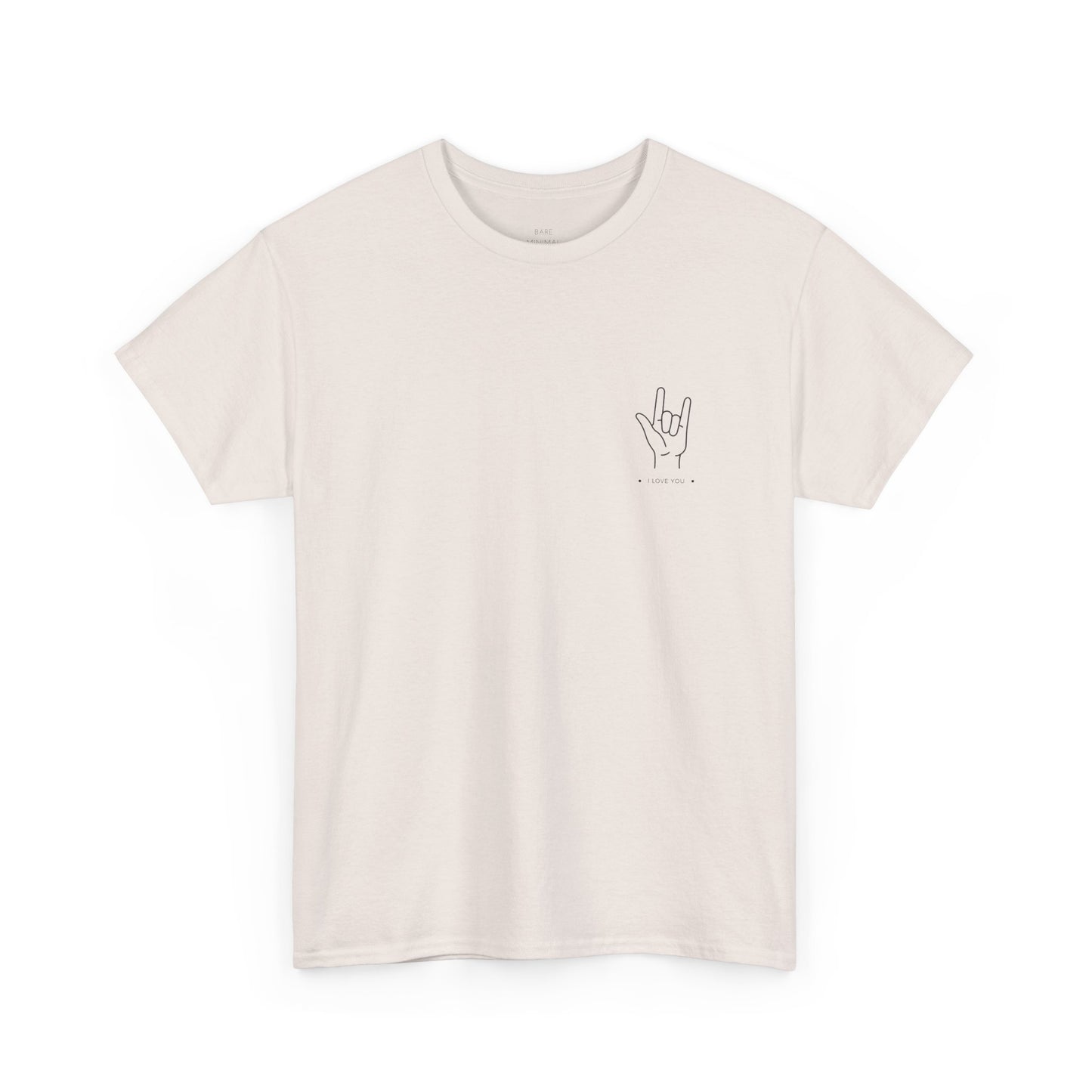 I Love You Heavy Cotton Tee