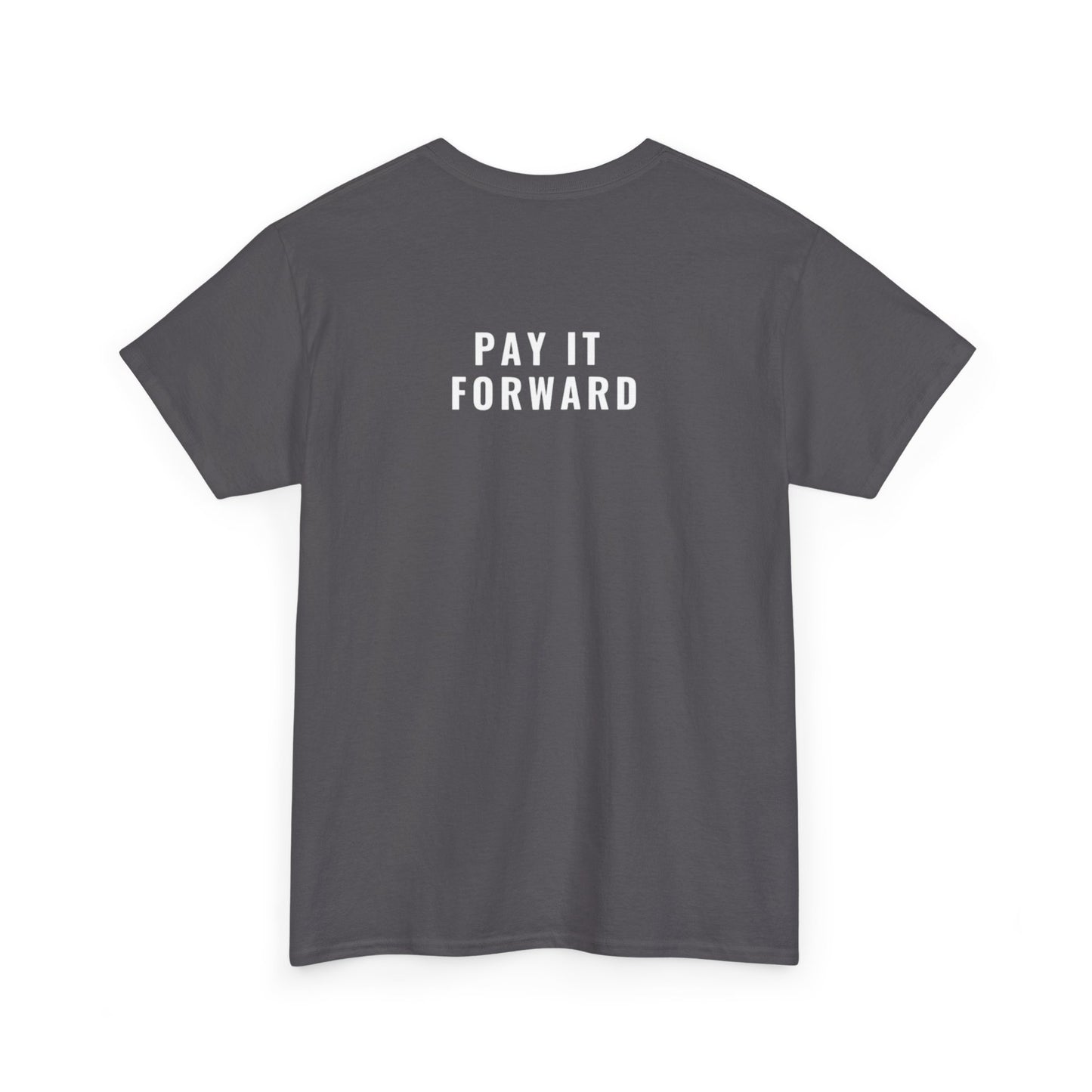 Pay It Forward Heavy Cotton Tee