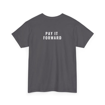 Pay It Forward Heavy Cotton Tee