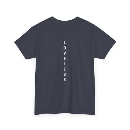 Loveless Heavy Cotton Tee