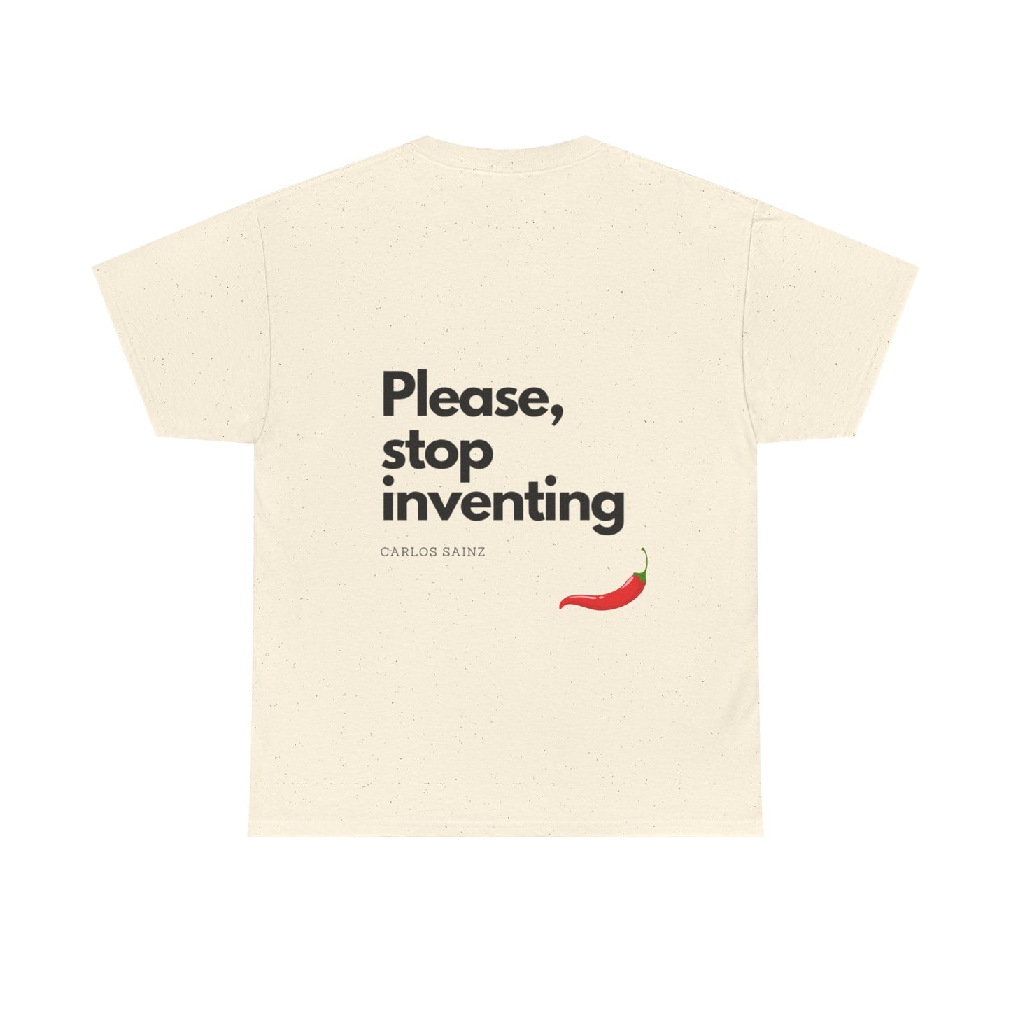 "Please, Stop Inventing" Heavy Cotton Tee