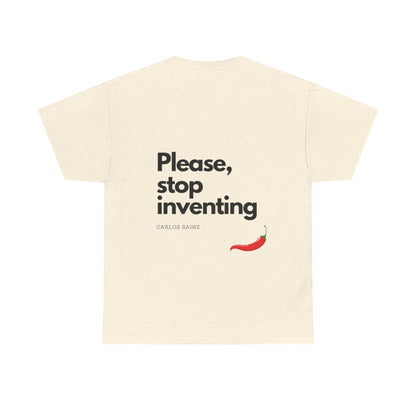 "Please, Stop Inventing" Heavy Cotton Tee