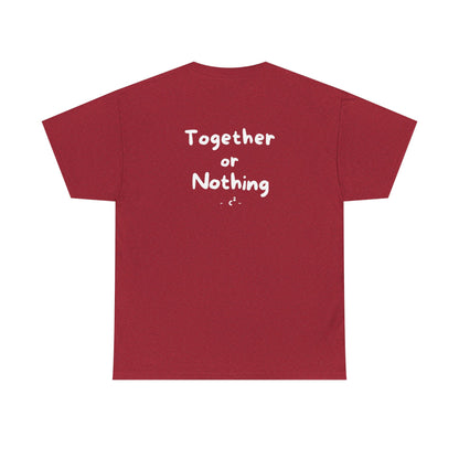 Together or Nothing Heavy Cotton Tee