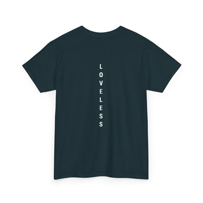 Loveless Heavy Cotton Tee