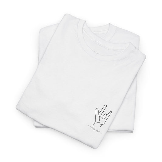 I Love You Heavy Cotton Tee