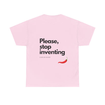 "Please, Stop Inventing" Heavy Cotton Tee