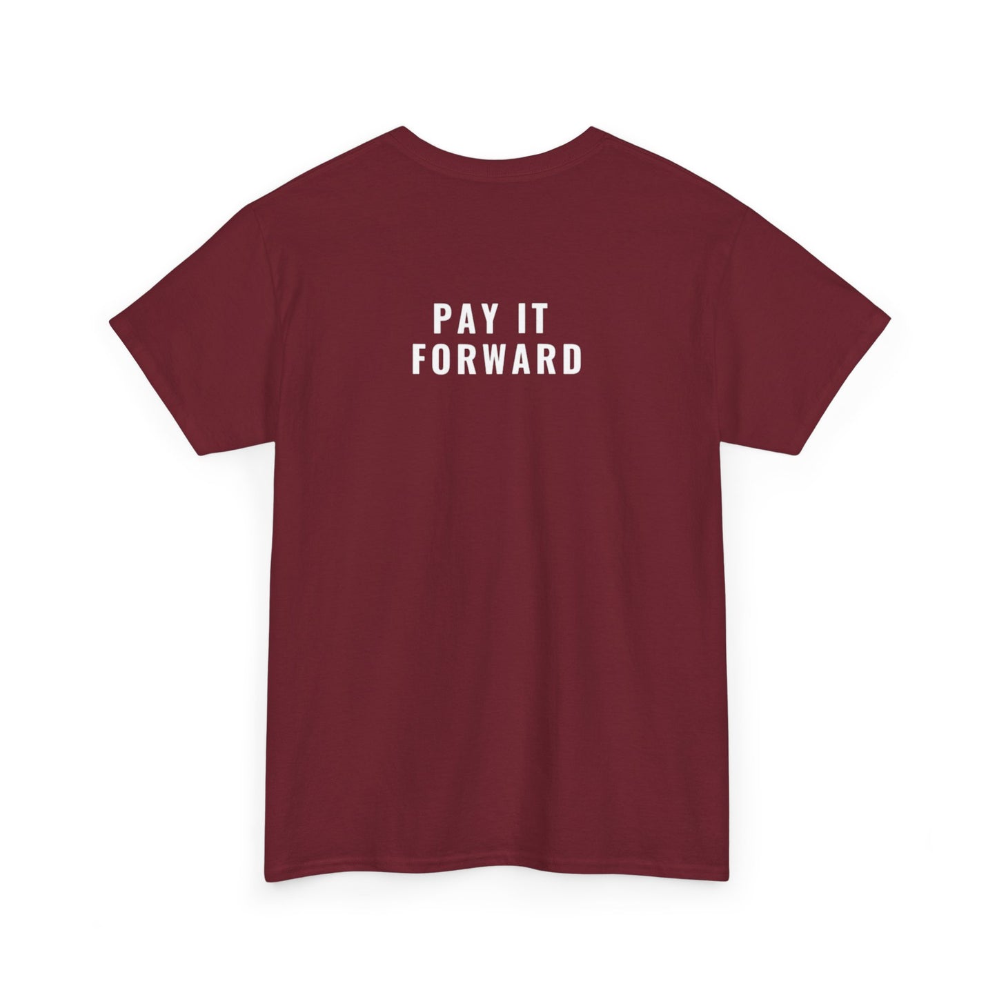 Pay It Forward Heavy Cotton Tee