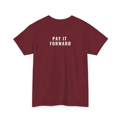 Pay It Forward Heavy Cotton Tee