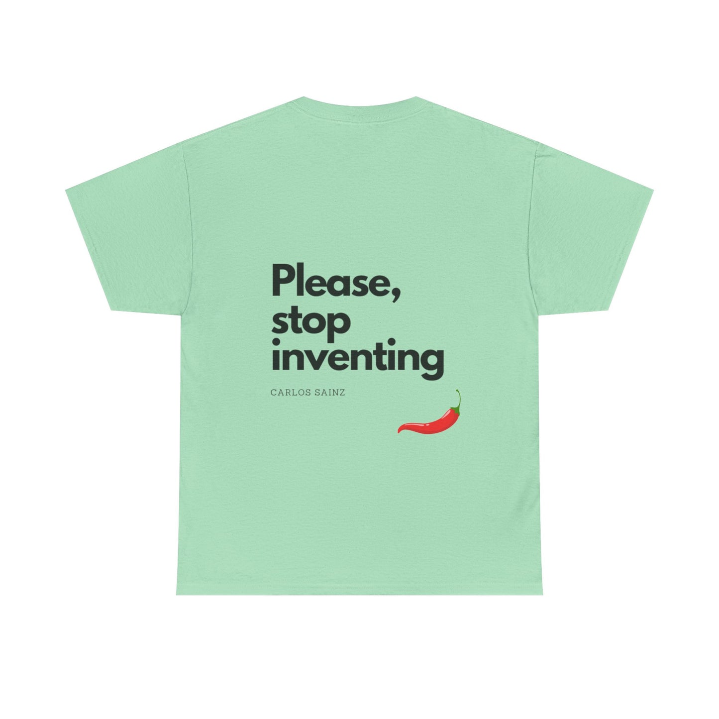 "Please, Stop Inventing" Heavy Cotton Tee