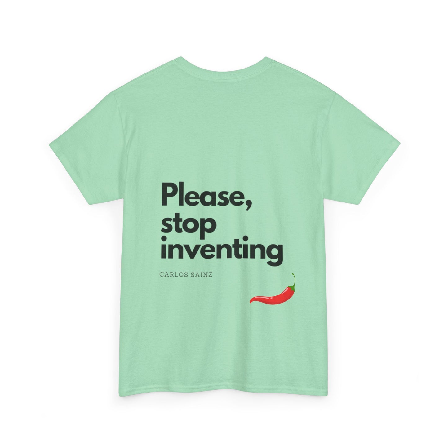 "Please, Stop Inventing" Heavy Cotton Tee