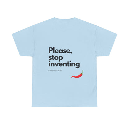 "Please, Stop Inventing" Heavy Cotton Tee