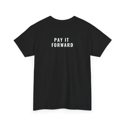 Pay It Forward Heavy Cotton Tee