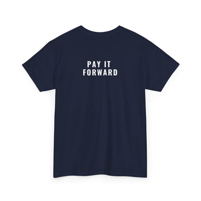 Pay It Forward Heavy Cotton Tee
