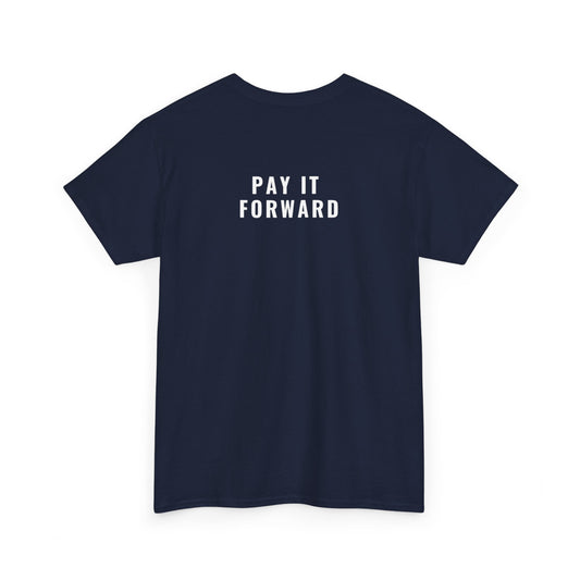 Pay It Forward Heavy Cotton Tee