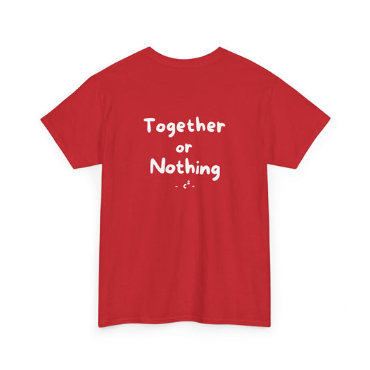 Together or Nothing Heavy Cotton Tee
