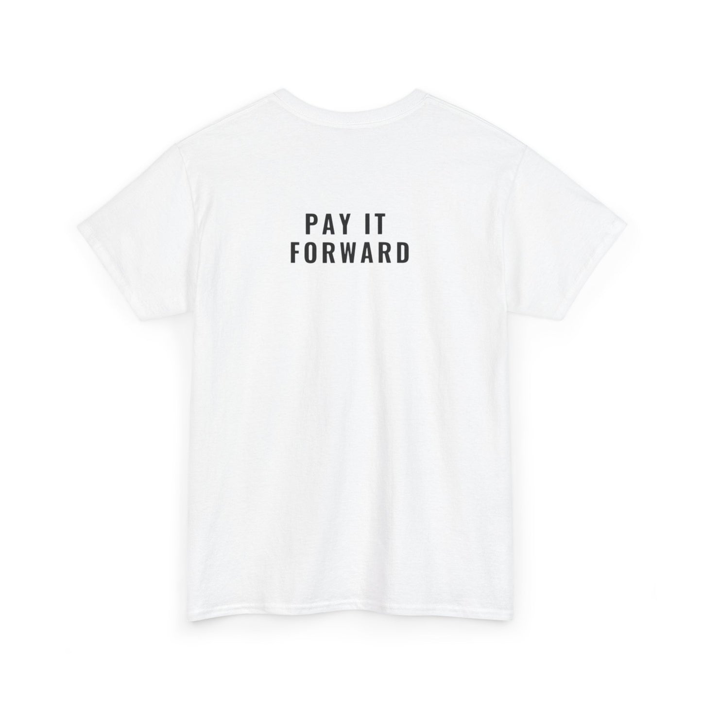 Pay It Forward Heavy Cotton Tee