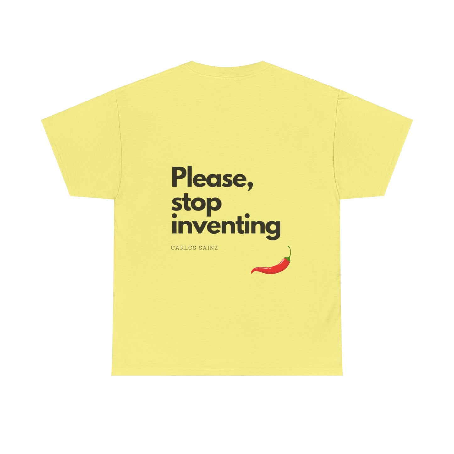 "Please, Stop Inventing" Heavy Cotton Tee